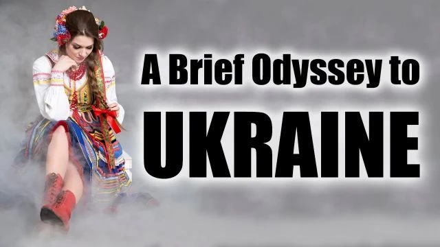 A Brief Odyssey to Ukraine - ROBERT SEPEHR