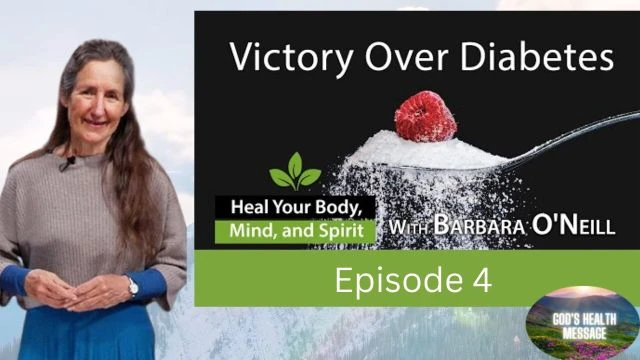 Barbara ONeill: (4/13) Heal Your Body, Mind And Spirit- The Type 1 Diabetes Cure