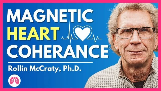AMAZING Benefits of Heart Coherence Revealed | Rollin McCraty HeartMath | TAKE A DEEP BREATH