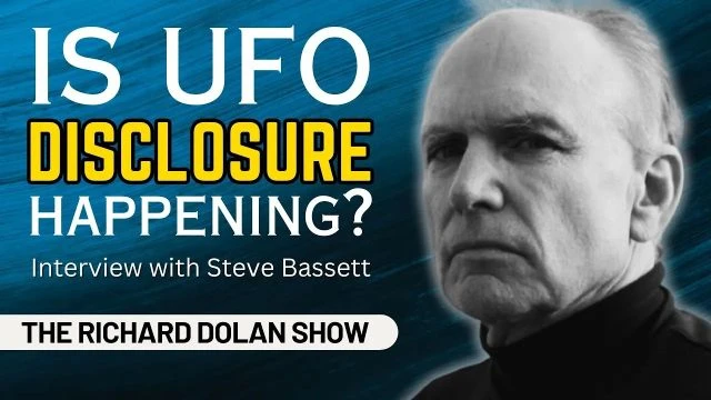 Is DISCLOSURE Happening? | Richard Dolan Show w/Steve Bassett