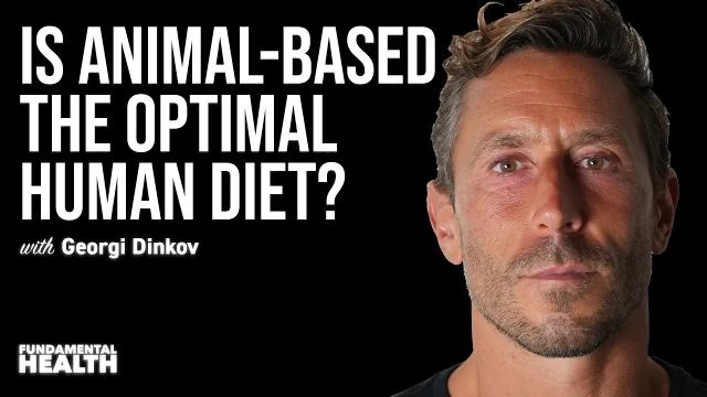 Is animal-based the optimal human diet? A conversation with Georgi Dinkov