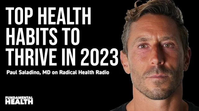 Top health habits to thrive in 2023: Paul Saladino on Radical Health Radio