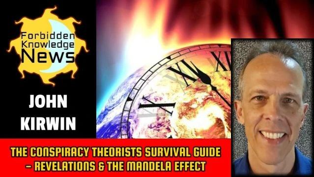 The Conspiracy Theorist Survival Guide - Revelations & The Mandela Effect | John Kirwin
