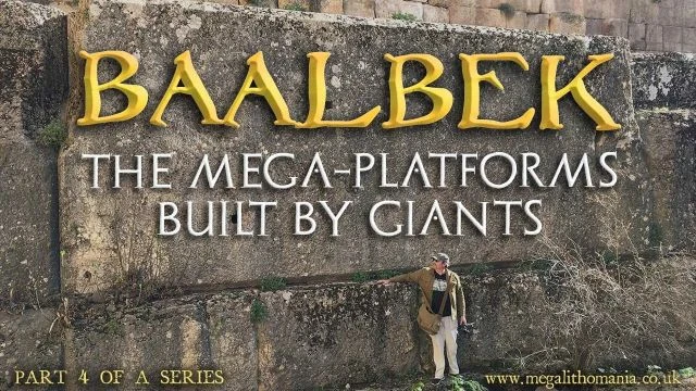 Baalbek Temple | The Mega-Platforms Built by Giants | Part 4 of Series | Megalithomania