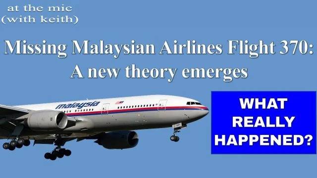 Missing Malaysian Airlines Flight 370: A new theory emerges