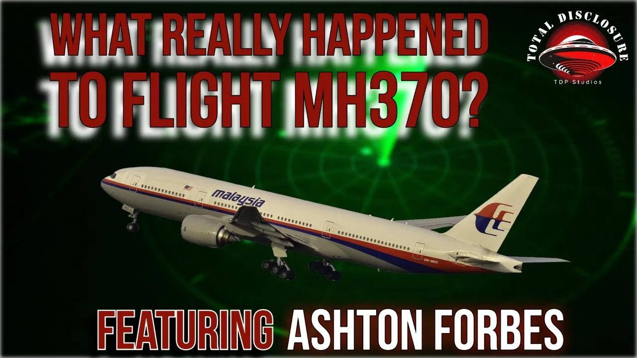 The MH370 Enigma Unraveled: Ashton Forbes Exposes the Astonishing Truth!