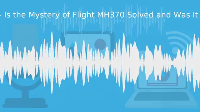 E28 Ashton Forbes -  Is the Mystery of Flight MH370 Solved and Was It UFO Related?