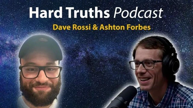 Hard Truths #3 Dave Rossi & Ashton Forbes - Advanced Propulsion and Engineering Principles