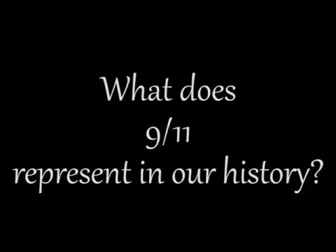 What does 9/11 represent in our collective history of the world?