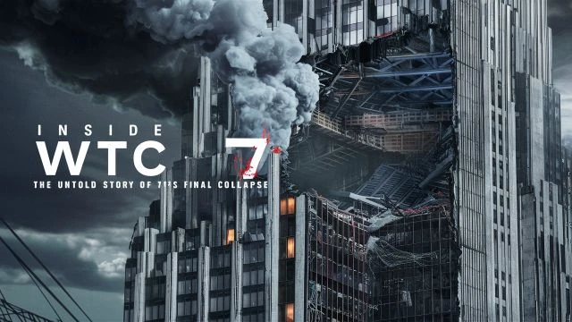Inside WTC 7: The Untold Story of 9/11\'s Final Collapse
