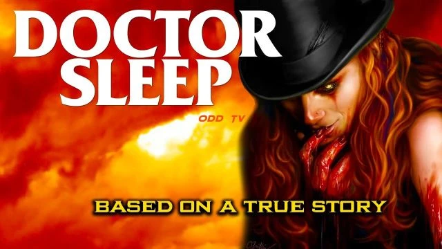 Doctor Sleep   Based on a True Story