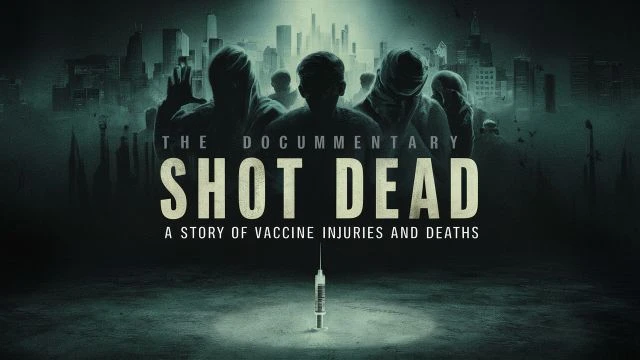 SHOT DEAD: A STORY OF VACCINE INJURIES AND DEATHS