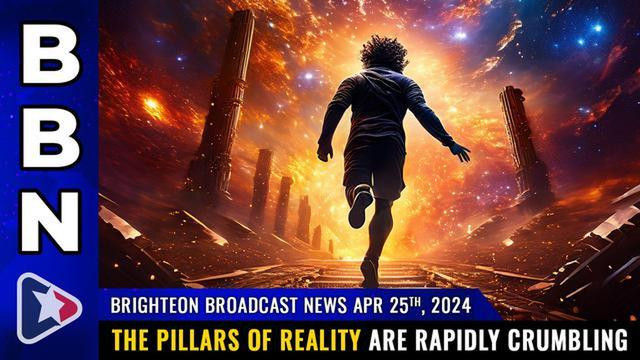 THE PILLARS OF REALITY ARE RAPIDLY CRUMBLING [2024-04-25] - MIKE ADAMS (VIDEO)