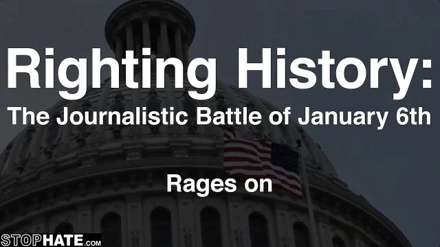 Righting History: The Journalistic Battle of January 6th