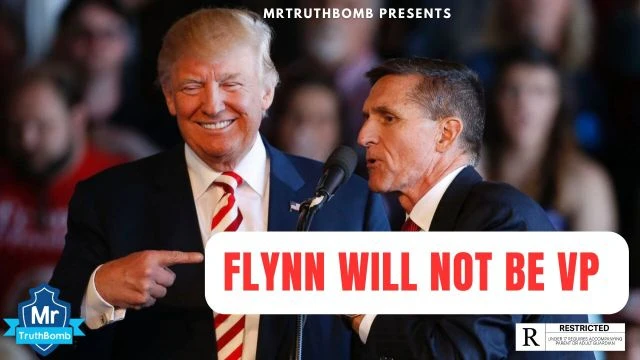 GENERAL FLYNN WILL NOT BE TRUMPS VP PICK - BUT WHO WILL BE? - A MrTruthBomb Film