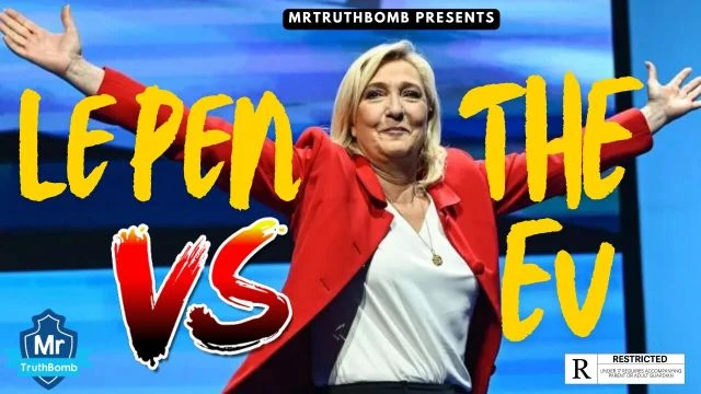 LE PEN VS THE EU By MrTruthBomb