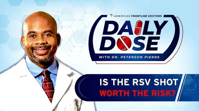 Daily Dose: 'Is the RSV Shot Worth The Risk?' with Dr. Peterson Pierre