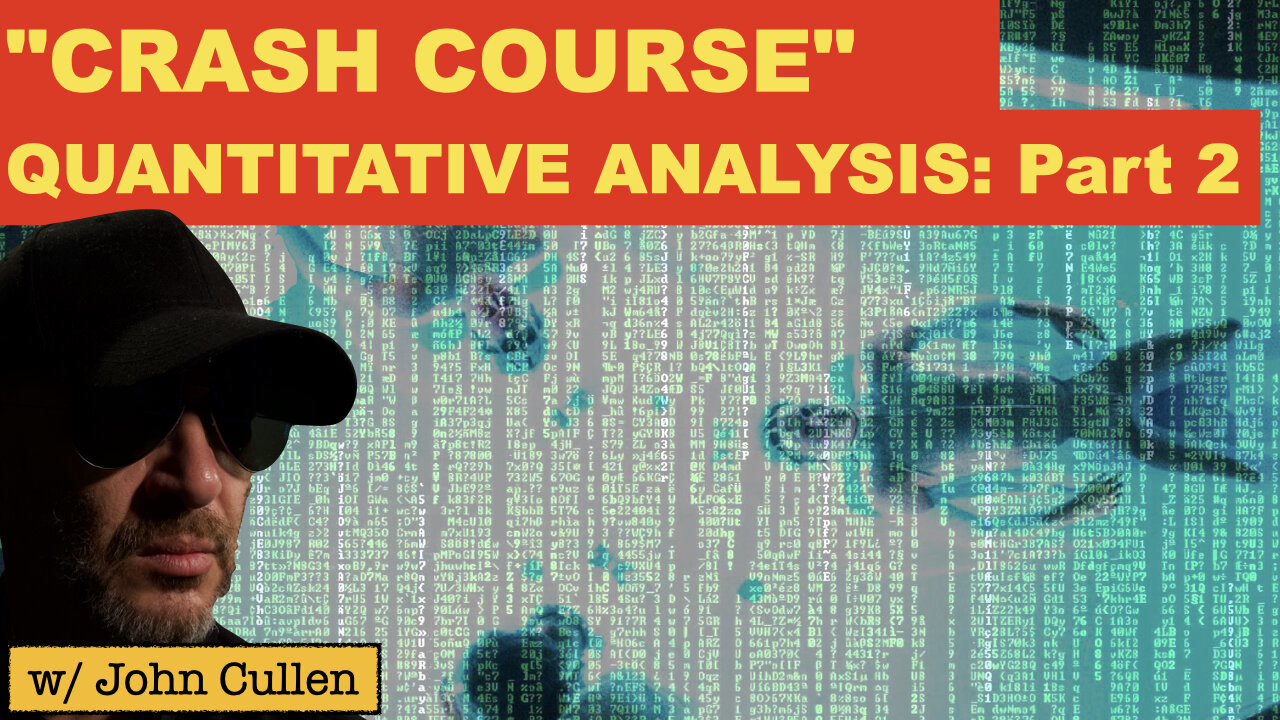 Crash Course:  Quantitative Analysis, Part 2
