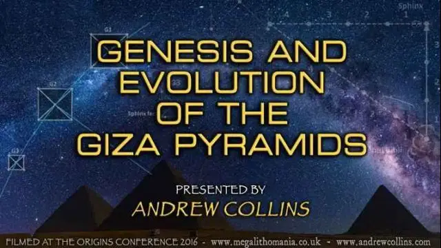 Andrew Collins | Genesis and Evolution of the Giza Pyramids