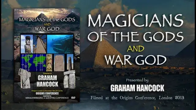 Graham Hancock: Magicians of the Gods & War God