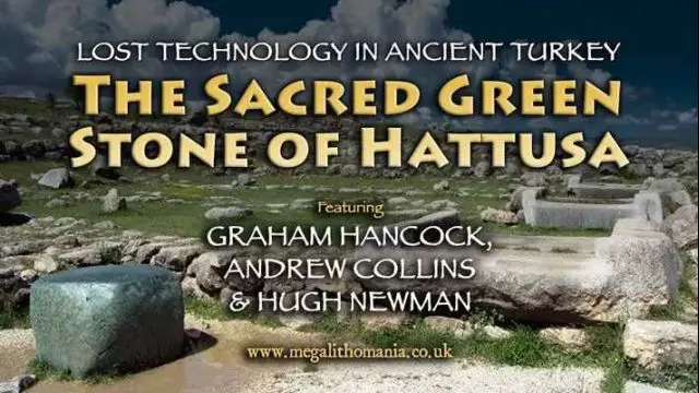 Sacred Green Stone of Hattusa: Lost Technology in Ancient Turkey