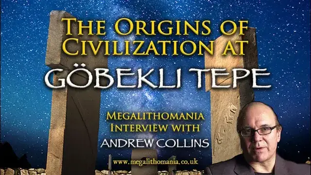 The Origins of Civilization at GÃ¶bekli Tepe: Andrew Collins