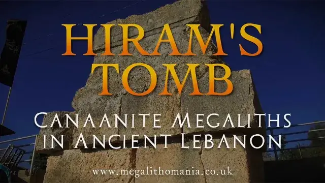 Hiram's Tomb: Canaanite Megaliths in Ancient Lebanon