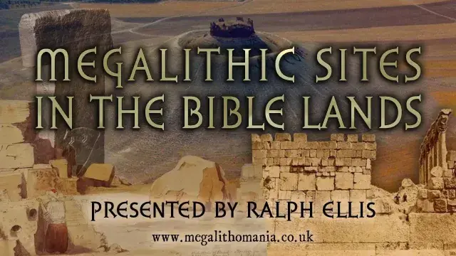 Megalithic Sites in the Bible Lands:  Ralph Ellis