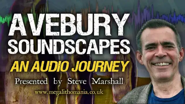 Avebury Soundscapes: An Audio Journey, Steve Marshall
