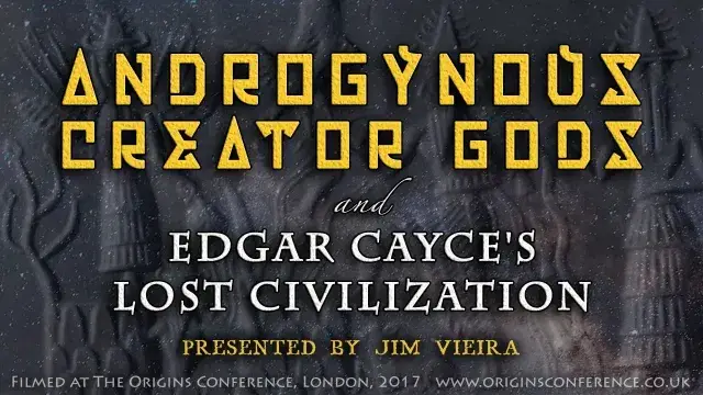 Androgynous Creator Gods and Edgar Cayce's Lost Civilization