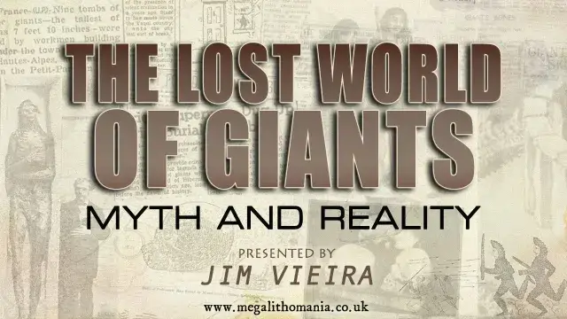 The Lost World of Giants: Myth and Reality, Jim Vieira