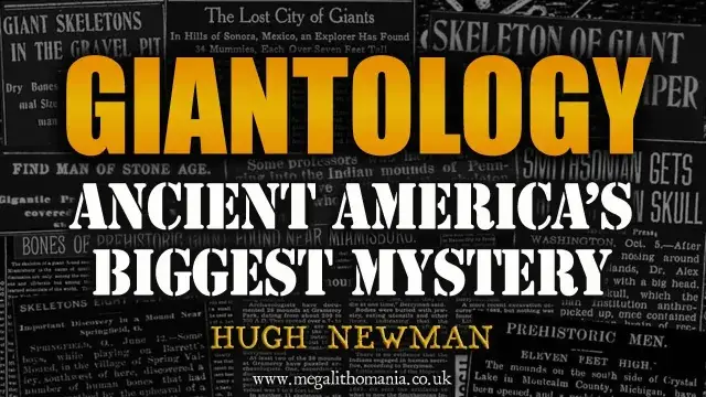 Giantology: Ancient America's Biggest Mystery