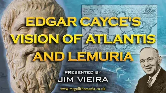 Edgar Cayce's Vision of Atlantis and Lemuria | Jim Vieira | Megalithomania
