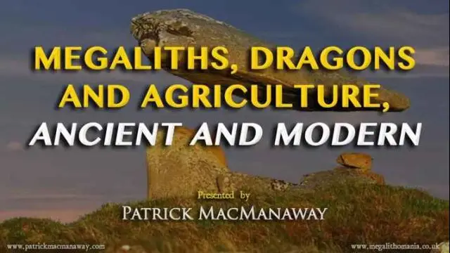 Megaliths, Dragons and Agriculture, Ancient and Modern
