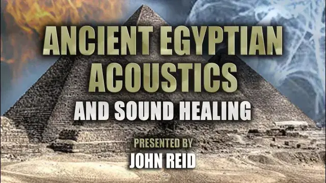Ancient Egyptian Acoustics and Sound Healing