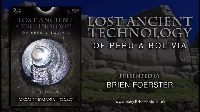 Brien Foerster: Lost Ancient Technology of Peru and Bolivia FULL LECTURE