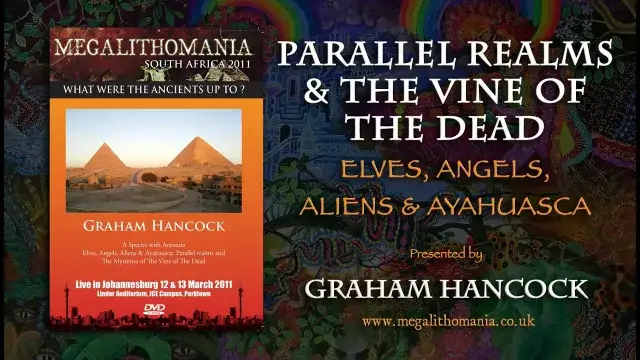 Graham Hancock: Parallel Realms and the Vine of the Dead