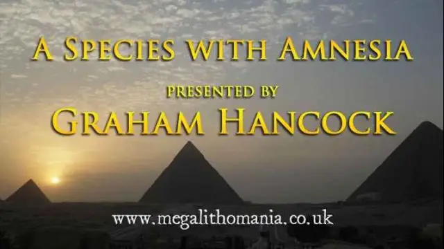 Graham Hancock: A Species with Amnesia (Megalithomania 2009)