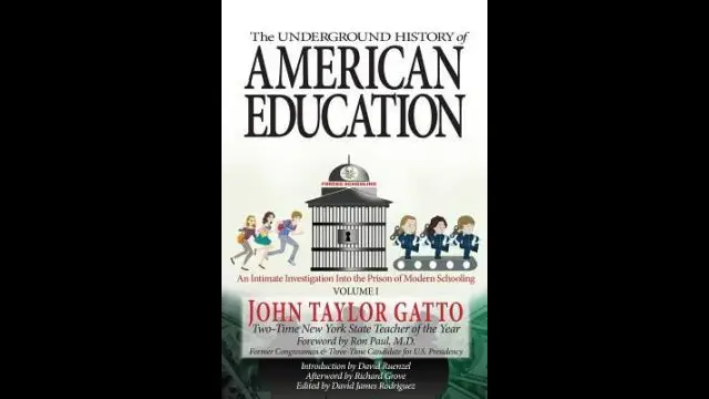 John Taylor Gatto - An Underground History of American Education (2000)