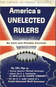 Courtney, Kent and Phoebe - Americas Unelected Rulers, The Council on Foreign Relations (1962)