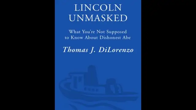 Lincoln Unmasked What Youre Not Supposed to Know About Dishonest Abe by Thomas DiLorenzo