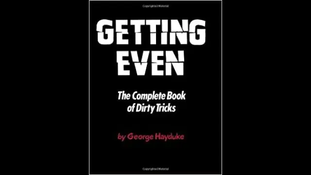 Getting Even The Complete Book of Dirty Tricks by George Hayduke