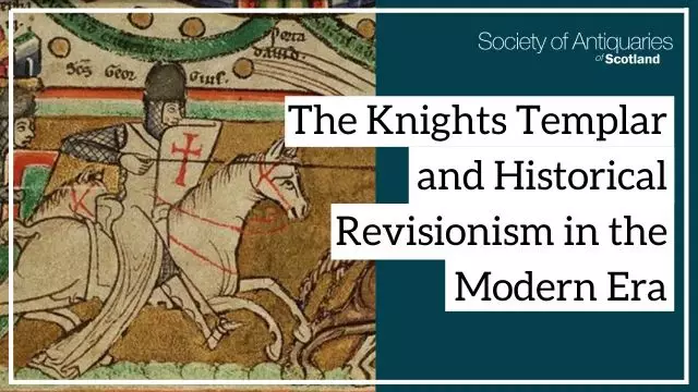 The Knights Templar and Historical Revisionism in the Modern Era