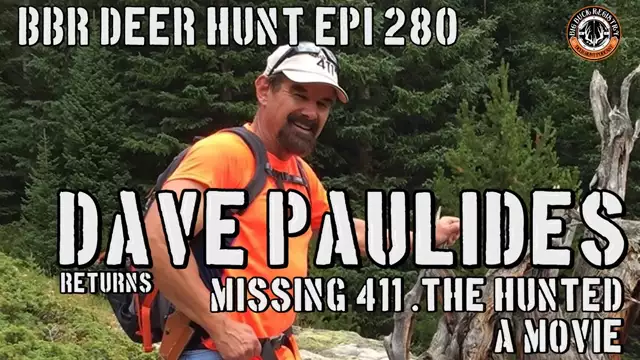 280 Dave Paulides - Missing 411 The Hunted - Missing Hunters, the Unexplained - The Movie