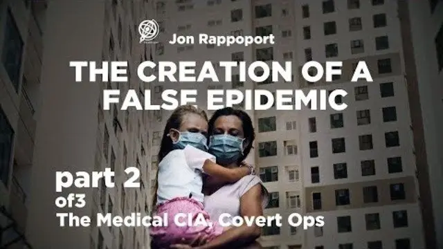 The Creation of a False Epidemic by Jon Rappoport Part 2