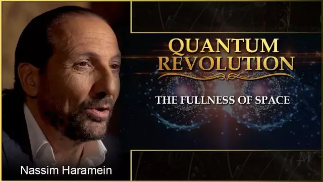 Nassim Harameinâ€¦ If You Think that Space is EMPTY, Think Again!