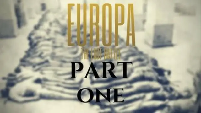 Europa - The Last Battle - Part 1