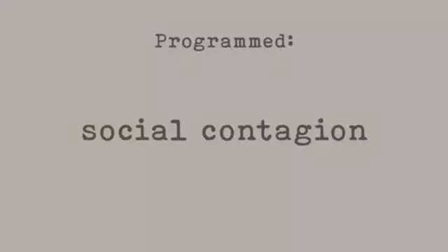 PROGRAMMED: Social Contagion (part 1)