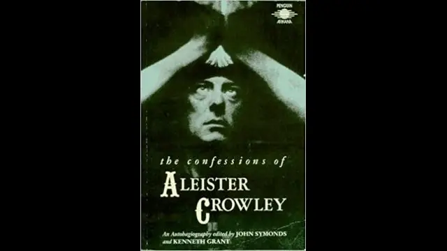 The Confessions of Aleister Crowley An Autohagiography by Aleister Crowley