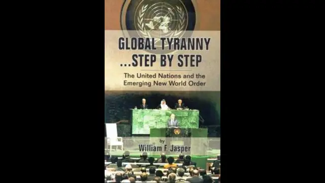 Global Tyranny Step By Step - The United Nations and the Emerging New World Order by William F. Jasper